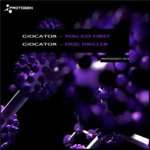 Giocator - You Go First / Dog Driller FLAC