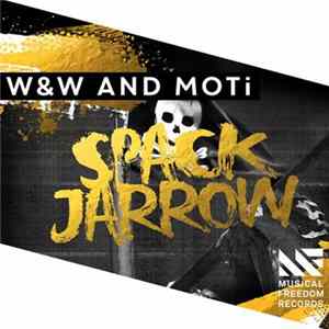 W&W And MOTi - Spack Jarrow FLAC