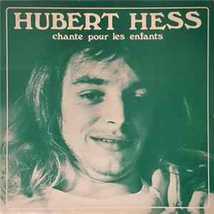 Hubert Hess - Chante Pour Les Enfants FLAC