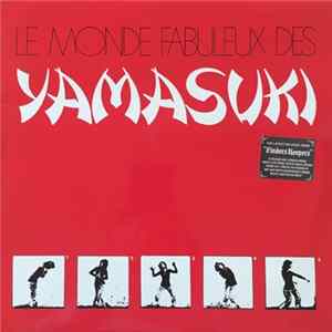 Yamasuki - Le Monde Fabuleux Des Yamasuki FLAC