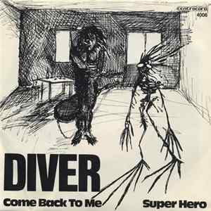 Diver - Come Back To Me / Super Hero FLAC