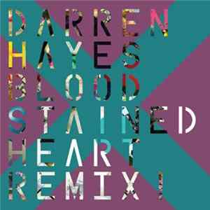 Darren Hayes - Bloodstained Heart (Remix 1) FLAC