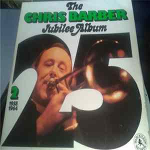 Chris Barber - The Chris Barber Jubilee Album 2 (1958-1964) FLAC