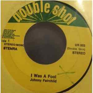 Johnny Fairchild / Lenny Miles - I Was A Fool / Don't Believe Him FLAC