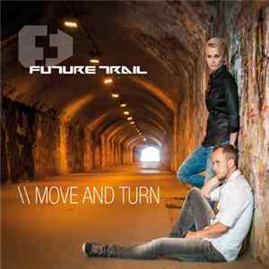 Future Trail - Move And Turn FLAC