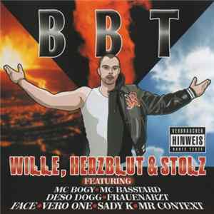 BBT - Wille, Herzblut & Stolz FLAC