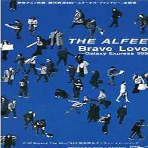 The ALFEE - Brave Love ~ Galaxy Express 999 FLAC