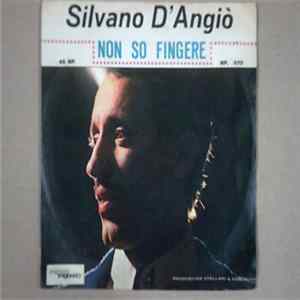 Silvano D'Angiò - Non So Fingere FLAC