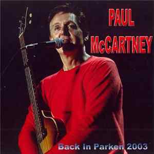 Paul McCartney - Back In Parken 2003 FLAC