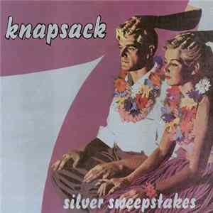 Knapsack - Silver Sweepstakes FLAC