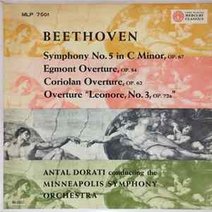 Beethoven - Antal Dorati Conducting The Minneapolis Symphony Orchestra - Symphony No. 5 In C Minor, Op. 67 - Egmont Overture, Op. 84 - Coriolan Overture, Op. 62 - Overture "Leonore, No.3, Op. 72a" FLAC