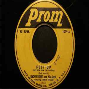 Enoch Light And His Orchestra Featuring Loren Becker - Feet Up (Pat Him On The Po-Po) FLAC