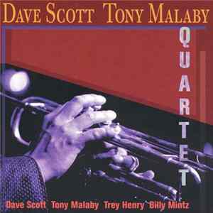 Dave Scott / Tony Malaby - The Dave Scott Tony Malaby Quartet FLAC