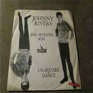 Johnny Rivers - The Seventh Son / Un-Square Dance FLAC