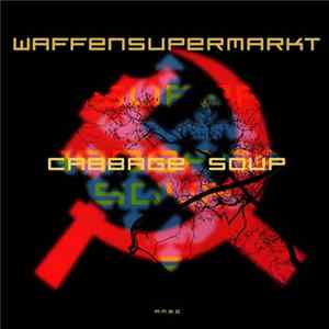 Waffensupermarkt - Cabbage Soup FLAC