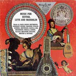 Bach, Haydn, Beethoven, Schubert, Weber, Paganini, Vivaldi, Hummel, Hoffman, Carulli, Sor, Giuliani, Boccherini, Torelli, Caroso, Galilei, Molinaro, Mouton, Bittner - Music For Guitar, Lute And Mandolin FLAC