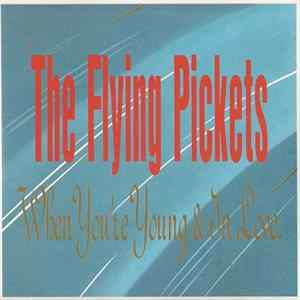 The Flying Pickets - When You're Young And In Love FLAC