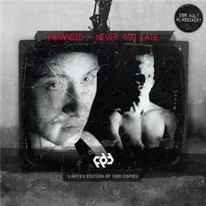 Paranoid - Never Too Late FLAC