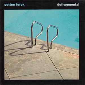 Cotton Ferox - Defragmental FLAC