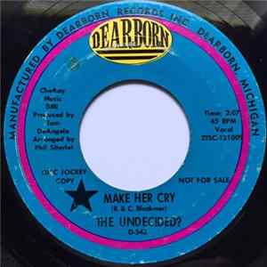 The Undecided? - Make Her Cry FLAC