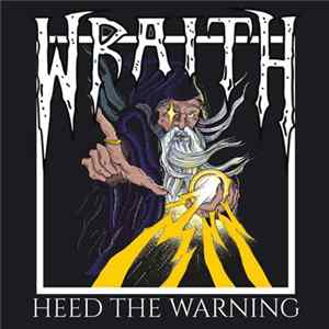Wraith - Heed The Warning FLAC