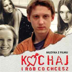 Various - Muzyka Z Filmu Kochaj I Rób Co Chcesz FLAC