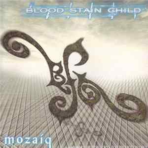 Blood Stain Child - Mozaiq FLAC