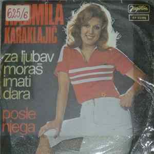 Radmila Karaklajić - Za Ljubav Moraš Imati Dara / Posle Njega FLAC