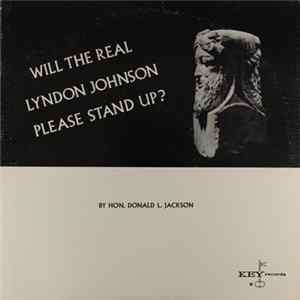 Hon. Donald L. Jackson - Will The Real Lyndon Johnson Please Stand Up? FLAC