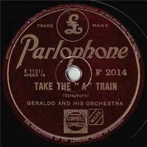 Geraldo And His Orchestra - Take The "A" Train / Shoo - Shoo Baby FLAC