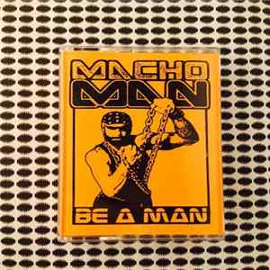Randy Savage (Macho Man) - Be A Man FLAC