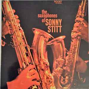 Sonny Stitt - The Saxophones Of Sonny Stitt FLAC