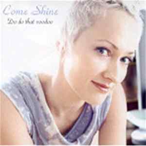 Come Shine - Do Do That Voodoo FLAC
