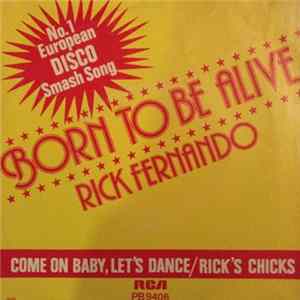 Rick Fernando / Rick's Chicks - Born To Be Alive FLAC