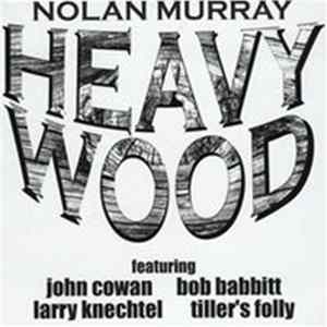 Nolan Murray - Heavy Wood FLAC