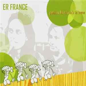 Er France - Petites Filles Back In Town FLAC