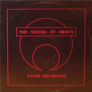 The Sisters Of Mercy - Enter The Sisters FLAC
