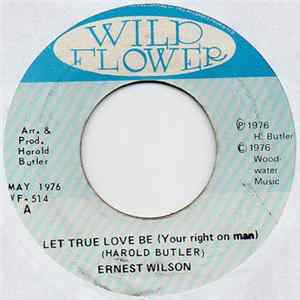 Ernest Wilson - Let True Love Be (Your Right On Man) FLAC