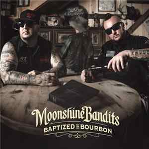 Moonshine Bandits - Baptized In Bourbon FLAC