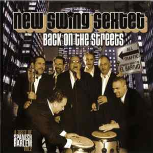 The New Swing Sextet - Back On The Streets (A Taste Of Spanish Harlem Vol. 2) FLAC