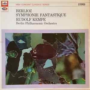 Berlioz, Rudolf Kempe, Berlin Philharmonic Orchestra - Symphonie Fantastique FLAC