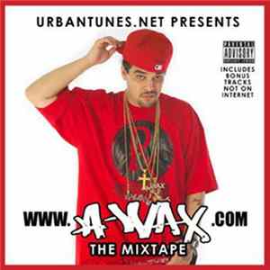 A-Wax - www.A-Wax.com - The Mixtape FLAC