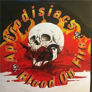 Aphrodisiacs - Blood on Fire FLAC