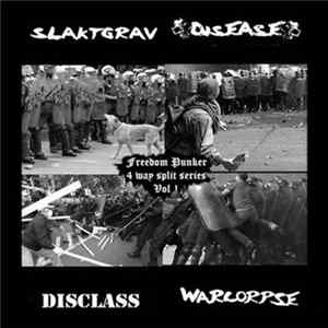 Slaktgrav / Disease / Disclass / Warcorpse - Freedom Punker 4 Way Split Vol 1 FLAC