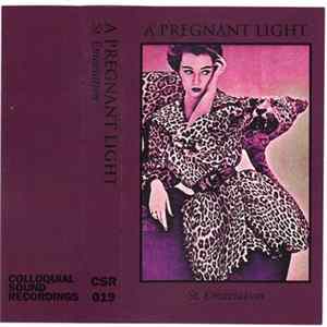 A Pregnant Light - St. Emaciation FLAC