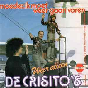 De Crisito's - Moeder, Ik Moet Weer Gaan Varen FLAC