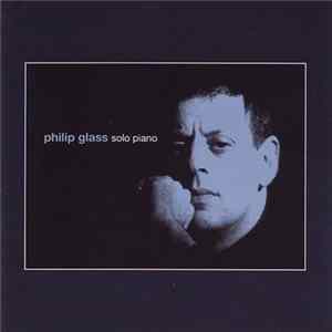 Philip Glass - Solo Piano FLAC