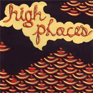 High Places - High Places Demo FLAC