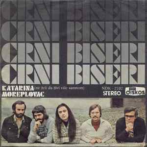 Crni Biseri - Katarina (Ne Želi Da Živi Više Samnom) / Moreplovac FLAC