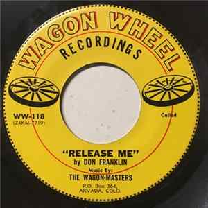 Don Franklin, The Wagon-Masters - Release Me FLAC